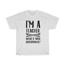 Load image into Gallery viewer, I am a Teacher Unisex Tee
